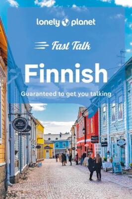 Lonely Planet Lonely Planet Fast Talk Finnish (Paperback) Phrasebook