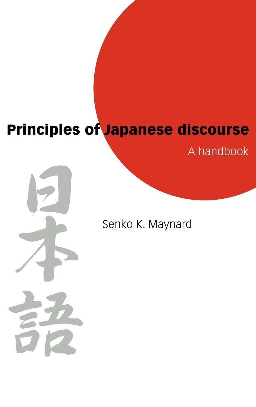 Senko K. Maynard | Principles Of Japanese Discourse | Buch | Englisch
