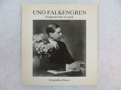 Leif Wigh UNO FALKENGREN Fragment Fran En Epok  Fotografiska Museet Sweden 1983