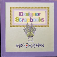 Designer Scrapbooks with Mrs. Grossman