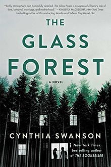 The Glass Forest: A Novel von Swanson, Cynthia | Buch | Zustand sehr gut