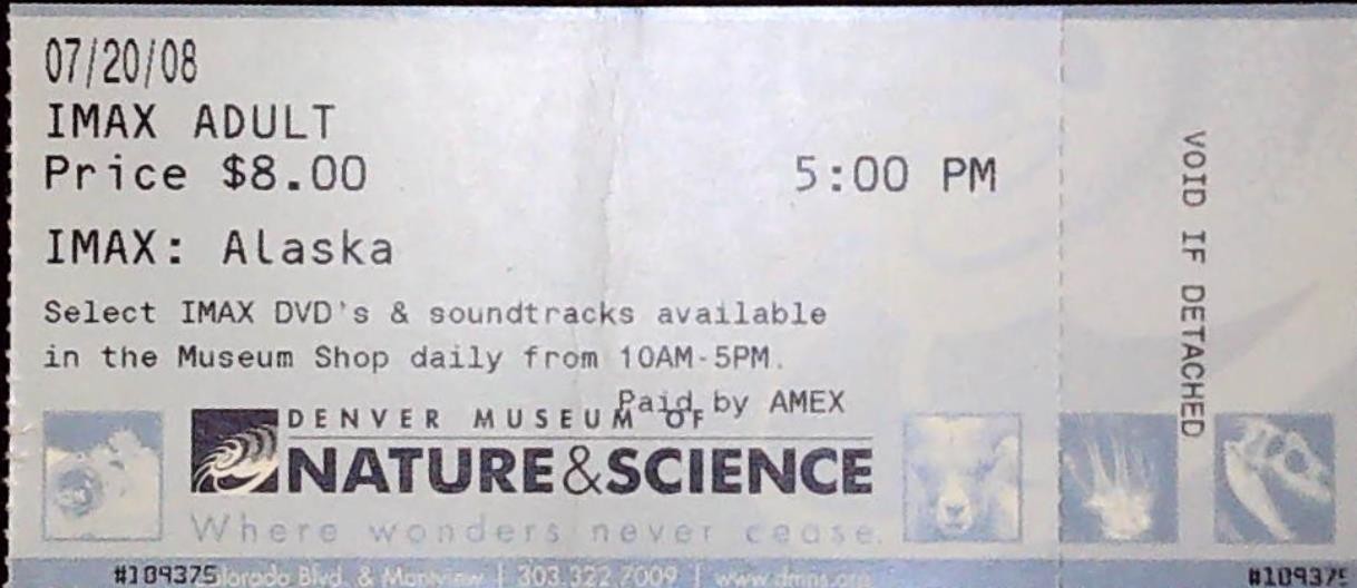 IMAX Alaska Movie Ticket Stub Museum Nature Science Denver 7/20/2008