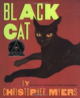 BLACK CAT (CORETTA SCOTT KING ILLUSTRATOR HONOR BOOKS) By Christopher Myers NEW