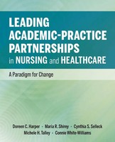 Leading Academic-Practice Partnerships In Nursing And Healthcare Harper (U. A.)