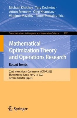 Mathematical Optimization Theory and Operations Research: Rec... - 9783031432569