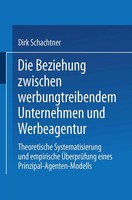 Die Beziehung Zwischen Werbungtreibendem Unternehmen Und Werbeagentur Schachtner