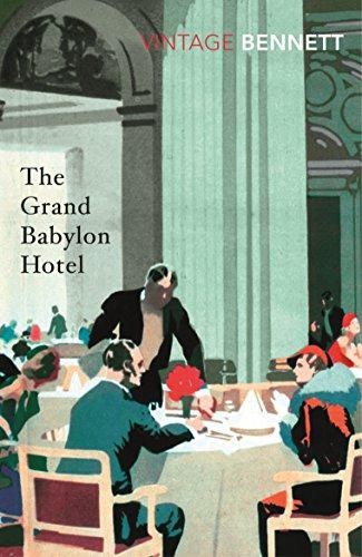The Grand Babylon Hotel (Vintage Classics) - Bennett, Arnold