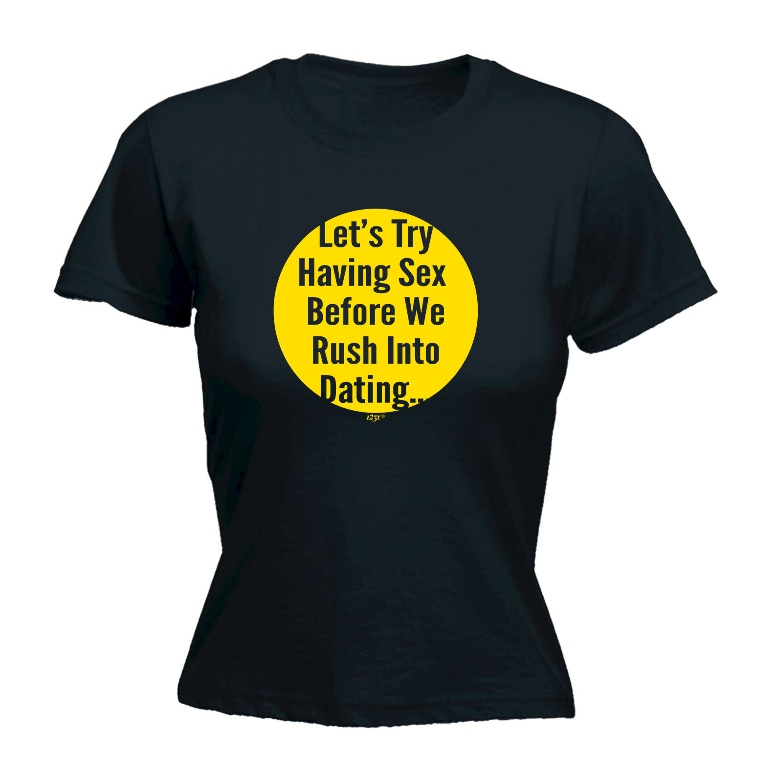 Lets Try Having Before Dating - Womens T Shirt Funny T-Shirt Novelty gift tshirt