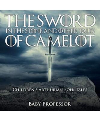 The Sword in the Stone and Other Tales of Camelot | Children's ...
