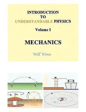 Introduction to Understandable Physics: Volume I - Mechanics by Winn, Will
