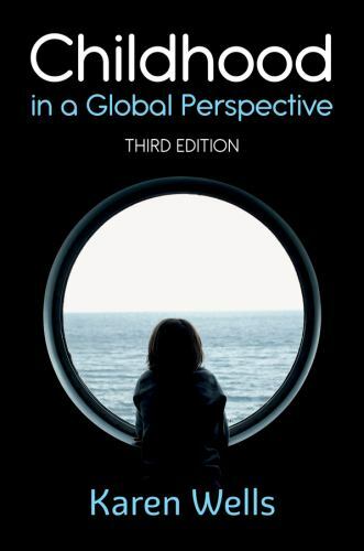 Childhood in a Global Perspective by Karen Wells PAPERBACK - Image 2