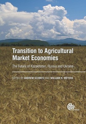 Transition to Agricultural Market Economies: The Future of Kazakhstan, Russia an