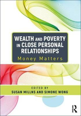 Wealth and Poverty in Close Personal Relationships - 9781472469861