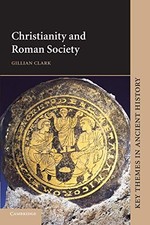 Christianity and Roman Society Gillian Clark New Book 9780521633