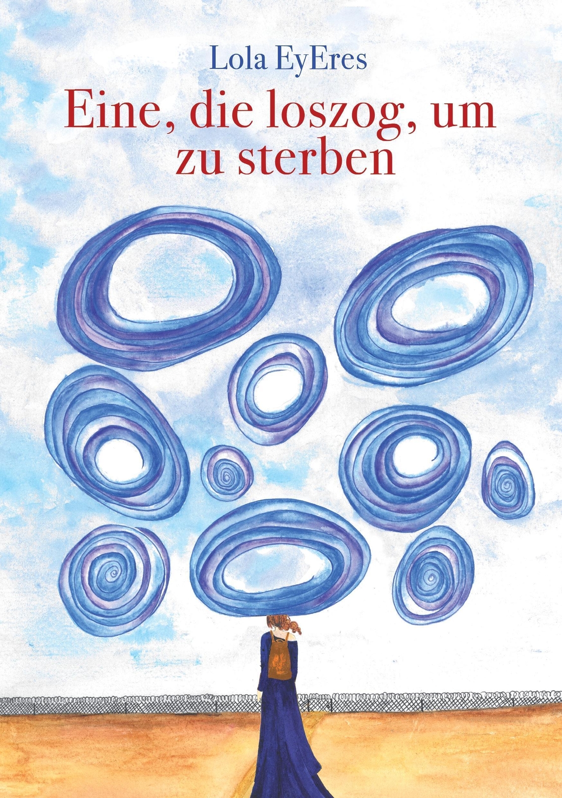 Thumbnail - Eine, Die Loszog, Um Zu Sterben Lola Eyeres Taschenbuch Paperback 224