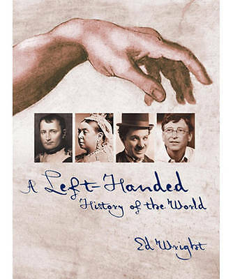 Ed Wright : A Left-Handed History of the World Expertly Refurbished Product