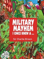 Charlie Brown | Military Mayhem I Once Knew A ... | Taschenbuch | Englisch