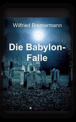 Die Babylon-Falle by Wilfried Bremermann (German) Hardcover Book