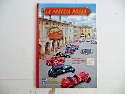 MILLE MIGLIA ,LA FRECCIA ROSSA 2012 ,Club Mille Miglia ,64 Seiten ,