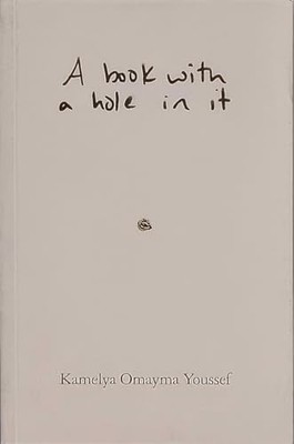A book with a hole in it - paperback Kamelya Omayma Youssef