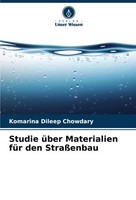 Komarina Dileep Chowdary | Studie üBer Materialien FüR Den StraßEnbau | Buch
