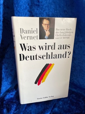 Was wird aus Deutschland? Vernet, Daniel and Brigitte Keller-Dubreuil: