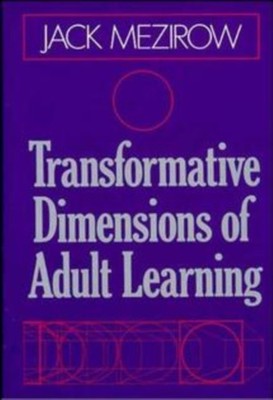 Transformative Dimensions of Adult Learning by Jack Mezirow HARDBACK