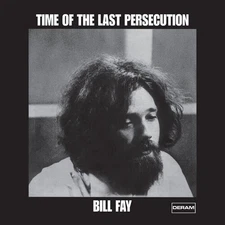 Bill Fay - Time Of The Last Persecution [New Vinyl LP] 180 Gram, UK - Import
