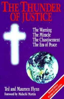 The Thunder of Justice: The Warning, the Miracle, the Chastisement,  - VERY GOOD