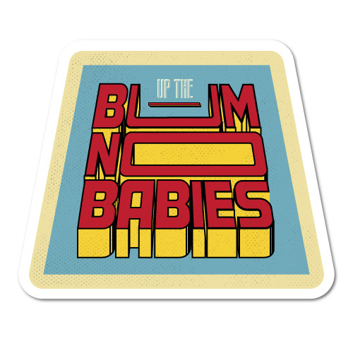 Up The Bum No Babies Funny An*l Sex Sticker 7802NM - Picture 1 of 1