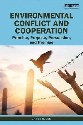 Environmental Conflict and Cooperation: Premise, Purpose, Persuasion, and Promis