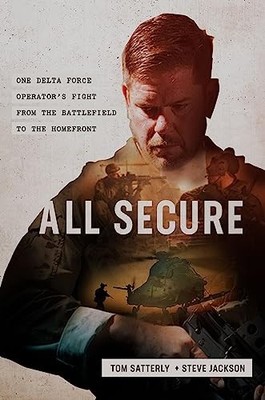Tom Satterly - All Secure A Special Operations Soldier's Fight t - H245z