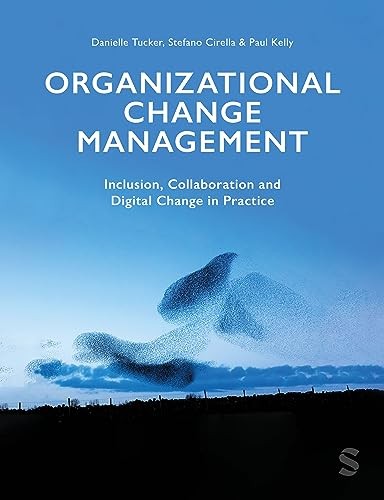 Organizational Change Management : Inclusion, Collaboration And Digital Change In Practice Danielle A Tucker - Image 3