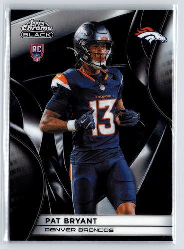 2025 Topps Chrome Black Pat Bryant (RC) Base Denver Broncos