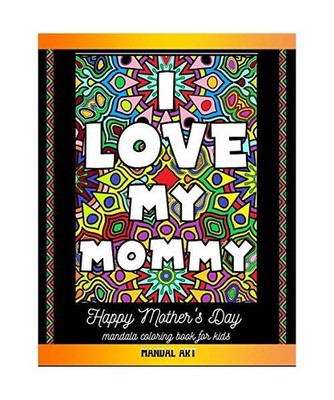 Happy Mother's Day Coloring Book for Kids: Happy Mother's Day Coloring Book for 