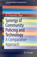 Synergy of Community Policing and Technology: A Comparative Approach by Georgios