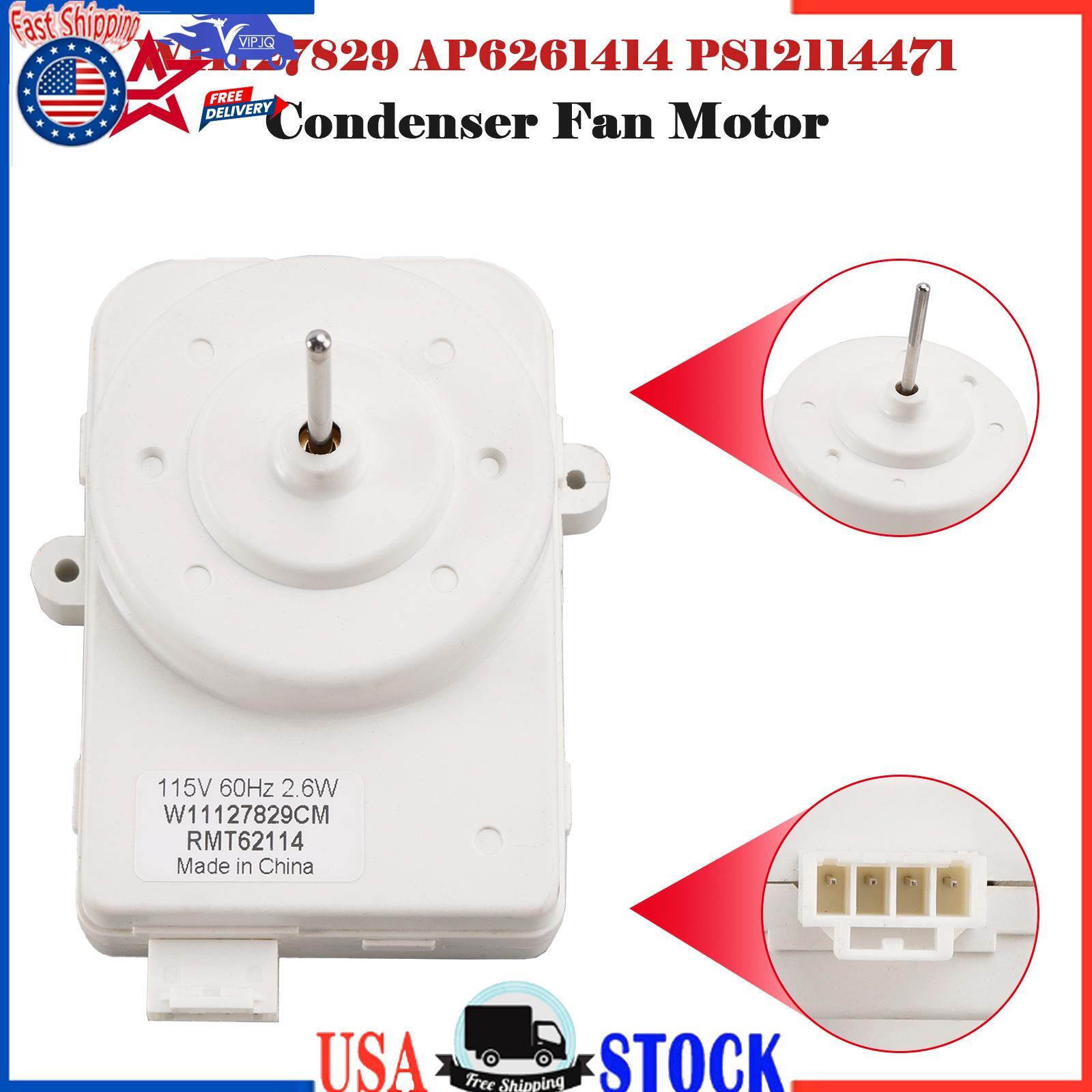 Whirlpool Refrigerator Condenser Fan Motor W11127829 AP6261414 PS12114471