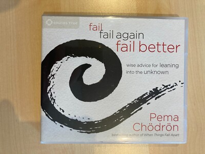 Fail, Fail Again, Fail Better: Wise Advice for Leaning Into the Unknown [Audio]