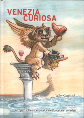 Venezia Curiosa von Willy Klapheck (Gebunden)