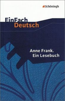EinFach Deutsch Textausgaben: Anne Frank: Ein Lesebuch: ... | Buch | Zustand gut