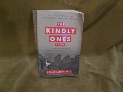 The Kindly Ones: A Novel - Paperback By Littell, Jonathan
