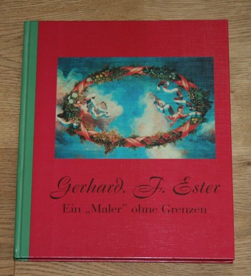 Ein ''Maler'' ohne Grenzen. Ester, Gerhard F.