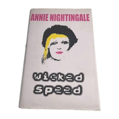 Wicked Speed Annie Nightingale SIGNED 1999 Hardback Book