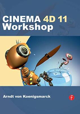 CINEMA 4D 11 Workshop by Arndt von Koenigsmarck (Paperback, 2009)