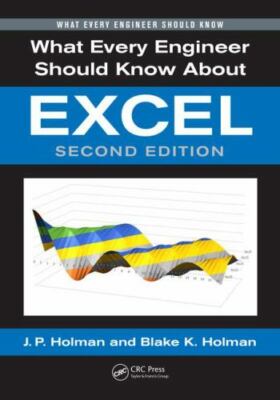What Every Engineer Should Know About Excel, Hardcover by Holman, Jack P.; Ho...