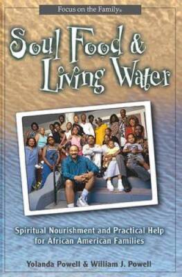 Soul Food and Living Water:  Spiritual Nourishment and Practical Help for - GOOD