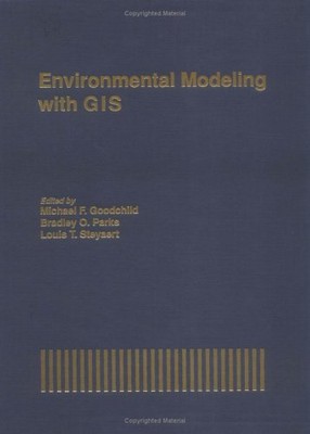 ENVIRONMENTAL MODELING WITH GIS (SPATIAL INFORMATION By Michael F. Goodchild