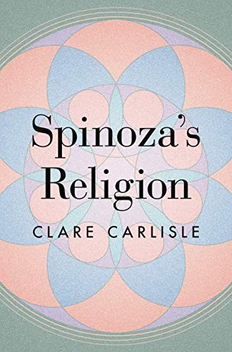 Clare Carlisle - Spinoza's Religion A New Reading Of The Ethics - G245Z-image