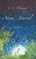 E C Flickinger | Adam's Journal | Taschenbuch | Englisch (2016) | A Novel