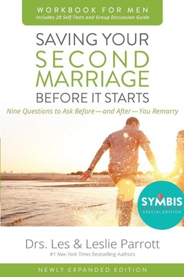 Saving Your Second Marriage Before It Starts Workbook for Men Updated Parrott